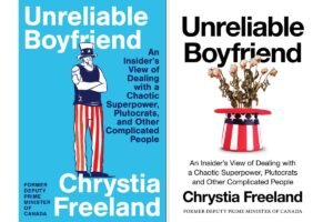 Chrystia Freeland's 'Unreliable Boyfriend' offers front-row seat to US-Canada tensions