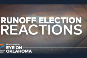 Eye on Oklahoma: Runoff Election Reaction